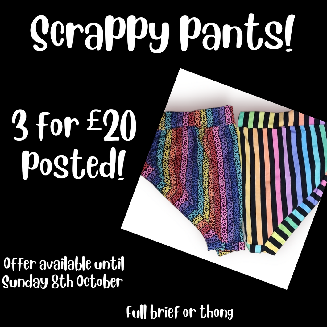 Scrappy pants - 3 for £20