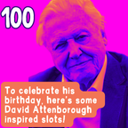 David Attenborough inspired Slots